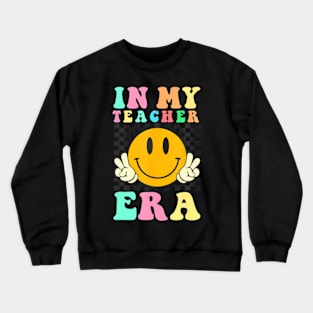 In My Teacher Era Retro Back To School Teacher Student Crewneck Sweatshirt